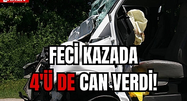 FECİ KAZADA 4'Ü DE CAN VERDİ!