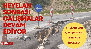 Heyelan Sonrası Çalışmalar Sürüyor