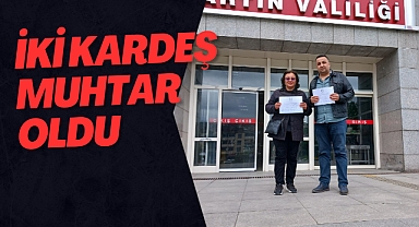 İKİ KARDEŞ MUHTAR OLDU