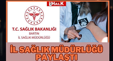 İl Sağlık Müdürlüğü Paylaştı