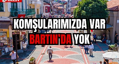 KOMŞULARIMIZDA VAR BİZDE YOK!