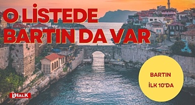 O LİSTEDE BARTIN DA VAR!