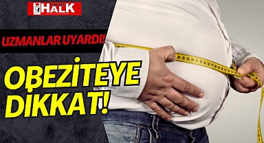 OBEZİTEYE DİKKAT!