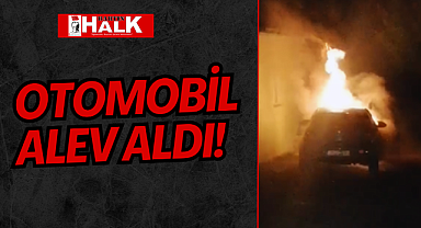 OTOMOBİL ALEV ALDI!