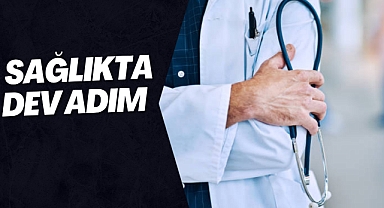 Sağlıkta Dev Adım