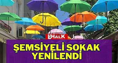 ŞEMSİYELİ SOKAK YENİLENDİ