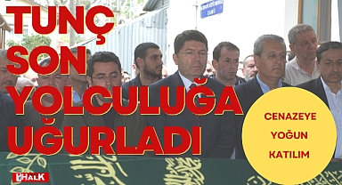 Tunç Son Yolculuğa Uğurladı