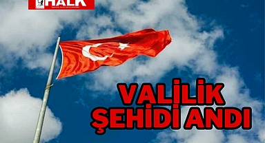 Valilik Şehidi Andı