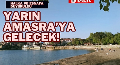 Yarın Amasra'ya Gelecek!