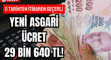 YENİ ASGARİ ÜCRET 29 BİN 640 TL!