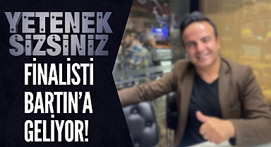 YETENEK SİZSİNİZ FİNALİSTİ BARTIN'A GELİYOR!