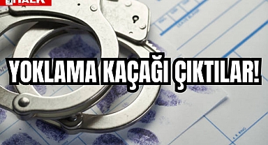 YOKLAMA KAÇAĞI ÇIKTILAR!