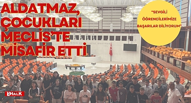ALDATMAZ, ÇOCUKLARI MECLİSTE MİSAFİR ETTİ