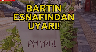 BARTIN ESNAFINDAN UYARI! AYIP!