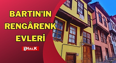 BARTIN'IN RENGÂRENK EVLERİ