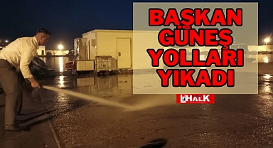 Başkan Güneş Yolları Yıkadı
