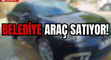 BELEDİYE ARAÇ SATIYOR!