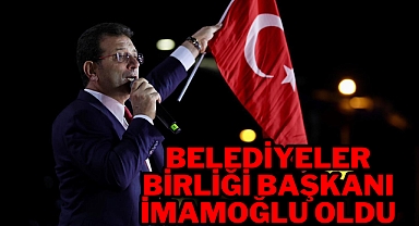 Belediyeler Birliği Başkanı İmamoğlu Oldu