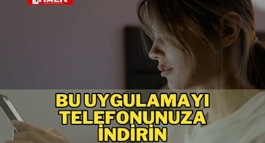 BU UYGULAMAYI TELEFONUNUZA İNDİRİN