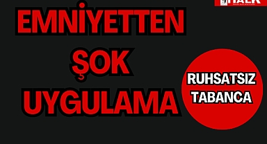 Emniyetten şok uygulama