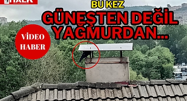 Güneşten Değil Yağmurdan...