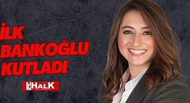İlk Bankoğlu kutladı