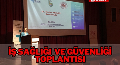 İŞ SAĞLIĞI VE GÜVENLİĞİ TOPLANTISI
