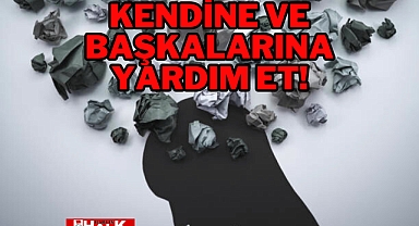 Kendine ve Başkalarına Yardım Et!
