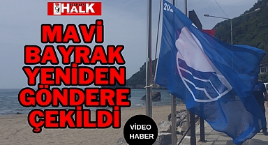 Mavi Bayrak Yeniden Göndere Çekildi!