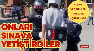ONLARI SINAVA YETİŞTİRDİLER