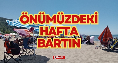 Önümüzdeki hafta Bartın