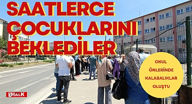 Saatlerce çocuklarını beklediler
