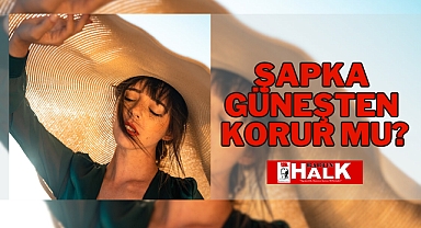 Şapka Güneşten Korur Mu?
