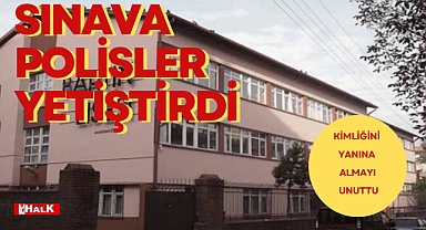 Sınava polisler yetiştirdi