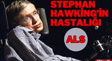Stephan Hawking'in Hastalığı ALS