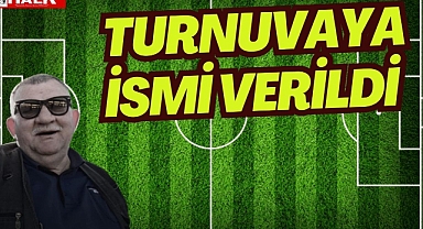 Turnuvaya ismi verildi
