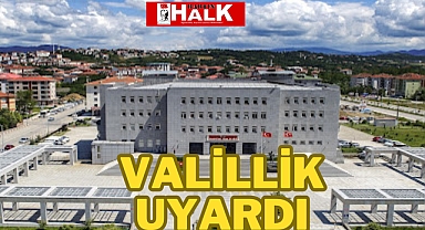 Valilik uyardı