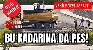 VEKİLE ÖZEL ASFALT !