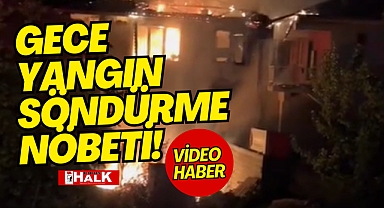 YANGIN SÖNDÜRME NÖBETİ!