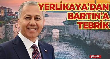 YERLİKAYA'DAN BARTIN'A TEBRİK