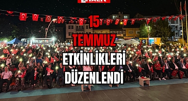 15 TEMMUZ ETKİNLİKLERİ DÜZENLENDİ