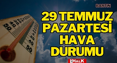 29 Temmuz Hava Durumu