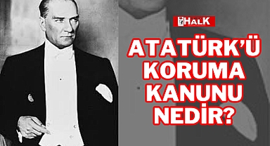 ATATÜRK'Ü KORUMA KANUNU