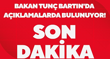 Bakan Tunç Bartın'da açıklama yapıyor