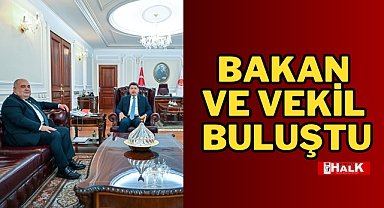 Bakan ve Vekil Buluştu