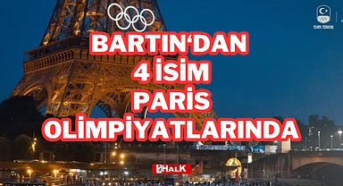 BARTIN'DAN 4 İSİM PARİS'TE