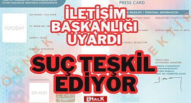 İletişim Başkanlığı'ndan Resmi Basın Kartı Uyarısı: Sahte Kartlar Suç Oluşturuyor