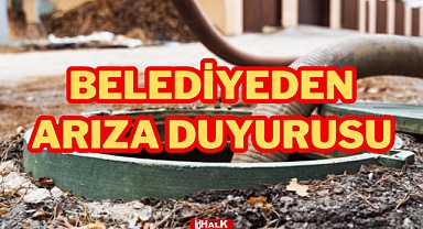 Belediye arızayı duyurdu