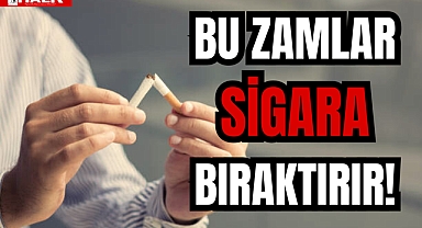 BU ZAMLAR SİGARA BIRAKTIRIR!