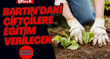 Çiftçilere Eğitim Verilecek